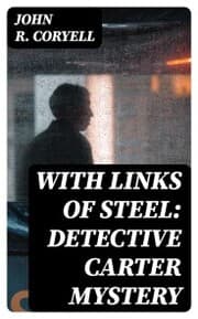 Cover von With Links of Steel: Detective Carter Mystery