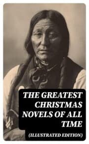 Cover von The Greatest Christmas Novels of All Time (Illustrated Edition)