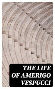 Cover von The Life of Amerigo Vespucci