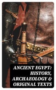Cover von Ancient Egypt: History, Archaeology & Original Texts