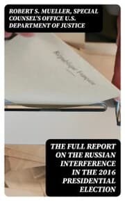 Cover von The Full Report on the Russian Interference in the 2016 Presidential Election