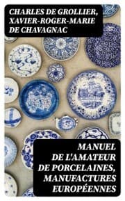 Cover von Manuel de l'amateur de porcelaines, manufactures européennes