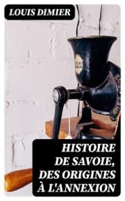 Cover von Histoire de Savoie, des origines à l'annexion