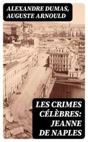 Cover von Les crimes célèbres: Jeanne de Naples