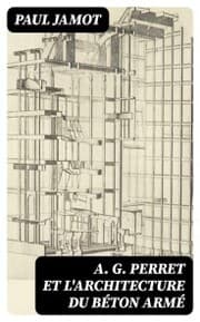 Cover von A. G. Perret et l'architecture du béton armé