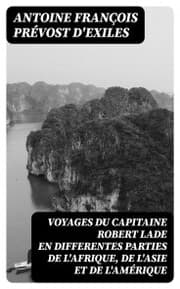 Cover von Voyages du capitaine Robert Lade en differentes parties de l'Afrique, de l'Asie et de l'Amérique