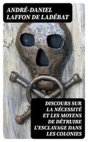 Cover von Discours sur la nécessité et les moyens de détruire l'esclavage dans les colonies