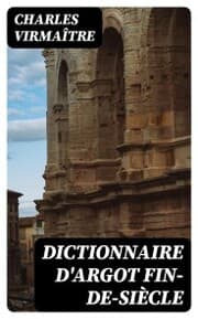 Cover von Dictionnaire d'argot fin-de-siècle