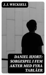 Cover von Daniel Hjort: Sorgespel i fem akter med fyra tablåer