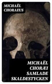 Cover von Michaël Choræi Samlade skaldestycken