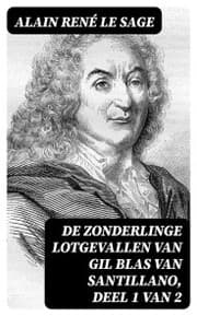 Cover von De Zonderlinge Lotgevallen van Gil Blas van Santillano, deel 1 van 2