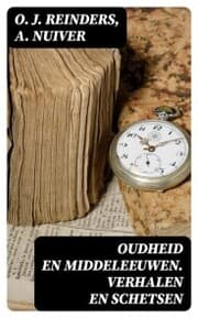 Cover von Oudheid en Middeleeuwen. Verhalen en schetsen