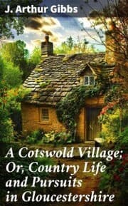 Cover von A Cotswold Village; Or, Country Life and Pursuits in Gloucestershire