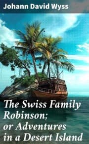 Cover von The Swiss Family Robinson; or Adventures in a Desert Island