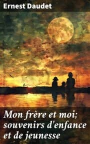 Cover von Mon frère et moi; souvenirs d'enfance et de jeunesse