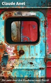 Cover von Per auto door den Kaukasus naar Perzië