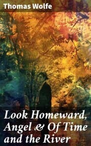 Cover von Look Homeward, Angel & Of Time and the River