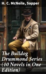 Cover von The Bulldog Drummond Series (10 Novels in One Edition)