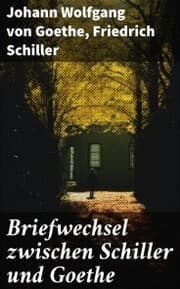 Cover von Briefwechsel zwischen Schiller und Goethe
