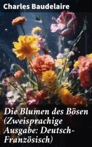 Cover von Die Blumen des Bösen (Zweisprachige Ausgabe: Deutsch-Französisch)