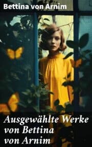 Cover von Ausgewählte Werke von Bettina von Arnim