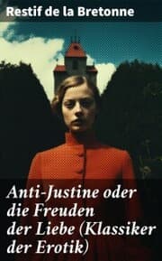 Cover von Anti-Justine oder die Freuden der Liebe (Klassiker der Erotik)