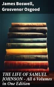 Cover von THE LIFE OF SAMUEL JOHNSON - All 6 Volumes in One Edition