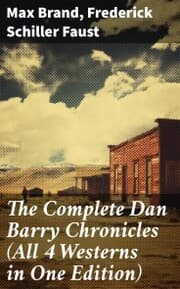 Cover von The Complete Dan Barry Chronicles (All 4 Westerns in One Edition)