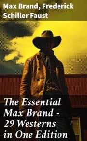 Cover von The Essential Max Brand - 29 Westerns in One Edition