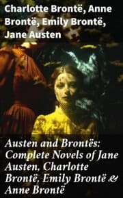 Cover von Austen and Brontës: Complete Novels of Jane Austen, Charlotte Brontë, Emily Brontë & Anne Brontë