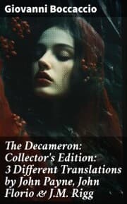 Cover von The Decameron: Collector's Edition: 3 Different Translations by John Payne, John Florio & J.M. Rigg