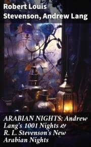 Cover von ARABIAN NIGHTS: Andrew Lang's 1001 Nights & R. L. Stevenson's New Arabian Nights