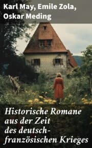 Cover von Historische Romane aus der Zeit des deutsch-französischen Krieges