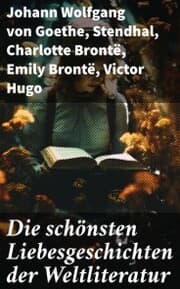 Cover von Die schönsten Liebesgeschichten der Weltliteratur