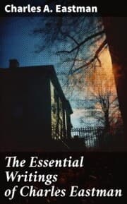Cover von The Essential Writings of Charles Eastman
