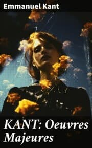 Cover von KANT: Oeuvres Majeures