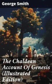 Cover von The Chaldean Account Of Genesis (Illustrated Edition)