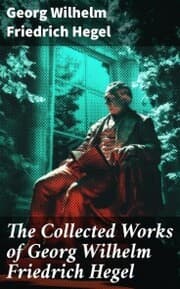 Cover von The Collected Works of Georg Wilhelm Friedrich Hegel