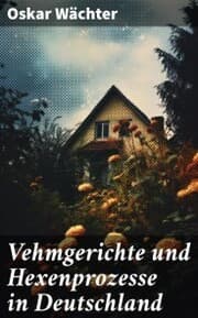 Cover von Vehmgerichte und Hexenprozesse in Deutschland