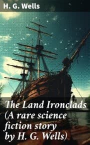 Cover von The Land Ironclads (A rare science fiction story by H. G. Wells)