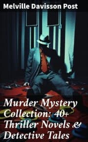 Cover von Murder Mystery Collection: 40+ Thriller Novels & Detective Tales