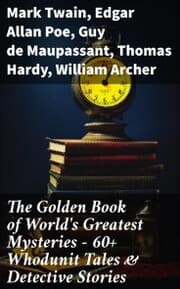 Cover von The Golden Book of World's Greatest Mysteries - 60+ Whodunit Tales & Detective Stories