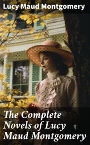 Cover von The Complete Novels of Lucy Maud Montgomery