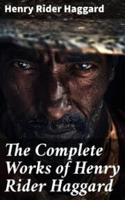 Cover von The Complete Works of Henry Rider Haggard