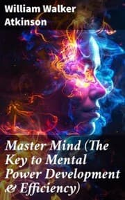 Cover von Master Mind (The Key to Mental Power Development & Efficiency)