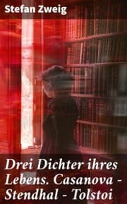 Cover von Drei Dichter ihres Lebens. Casanova - Stendhal - Tolstoi