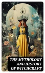 Cover von The Mythology and History of Witchcraft