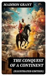 Cover von The Conquest of a Continent (Illustrated Edition)