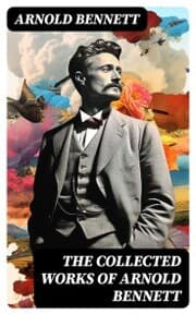 Cover von The Collected Works of Arnold Bennett