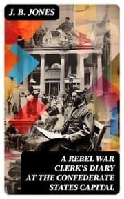 Cover von A Rebel War Clerk's Diary at the Confederate States Capital
